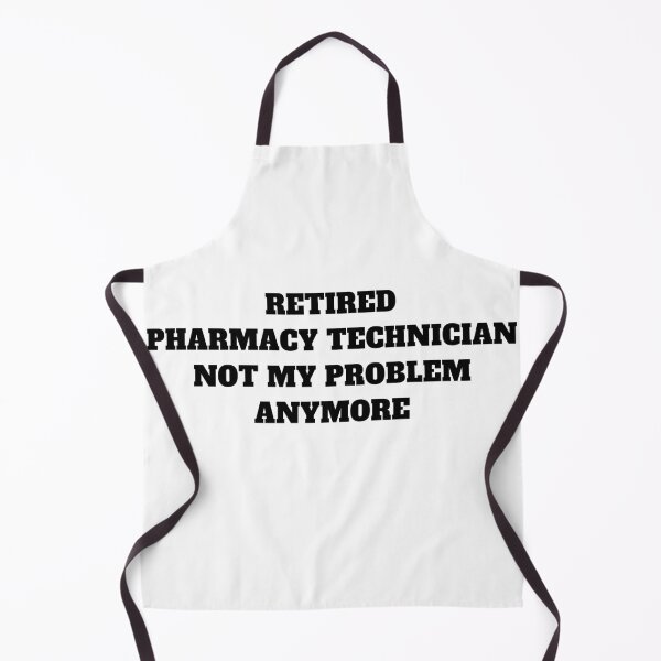 Item preview, Retired pharmacy technician not my problem designed and sold by Jeangel97.