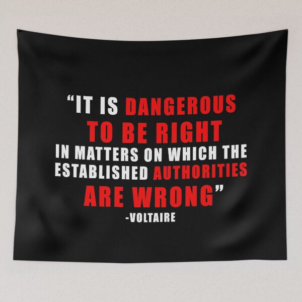 Item preview, Dangerous to be Right Voltaire Quote Question Authority  designed and sold by ArtOfRebellion.
