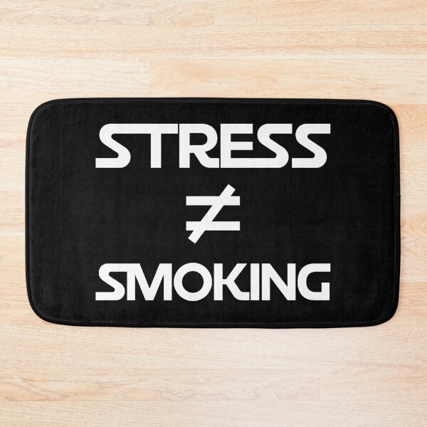 Item preview, Stress is not the reason for smoking, STRESS is NOT Equal to Smoking designed and sold by Moyanana.
