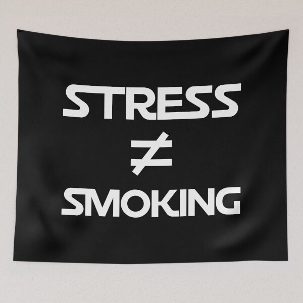 Item preview, Stress is not the reason for smoking, STRESS is NOT Equal to Smoking designed and sold by Moyanana.