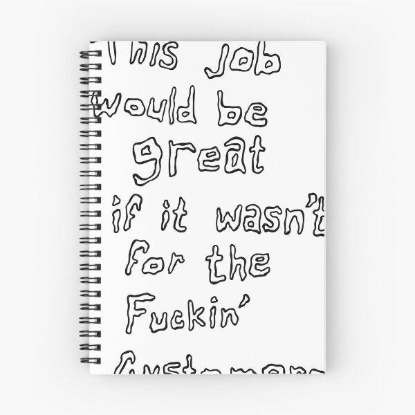 Item preview, Clerks Job Customers Movie Quote Randal designed and sold by Brett's Vintage Sports.