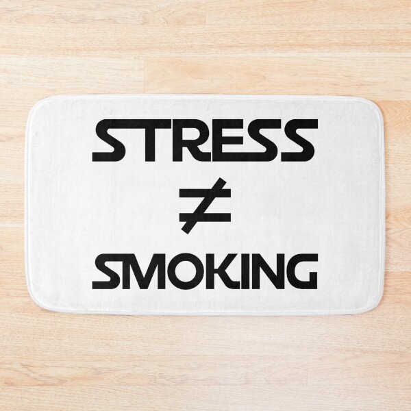 Item preview, "Stress is not the reason for smoking", STRESS is NOT Equal to Smoking Black Word designed and sold by Moyanana.