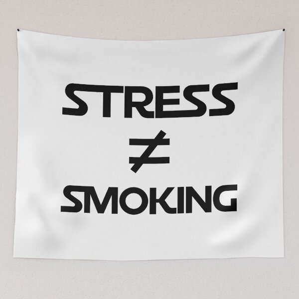 Item preview, "Stress is not the reason for smoking", STRESS is NOT Equal to Smoking Black Word designed and sold by Moyanana.