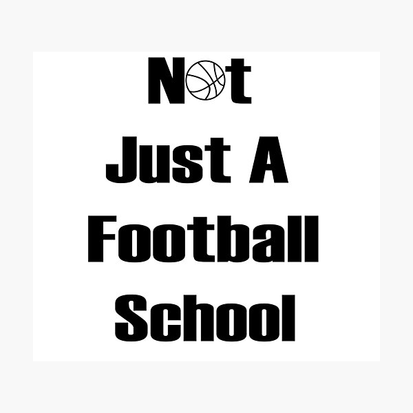 Item preview, Not Just a Football School designed and sold by J-mina.
