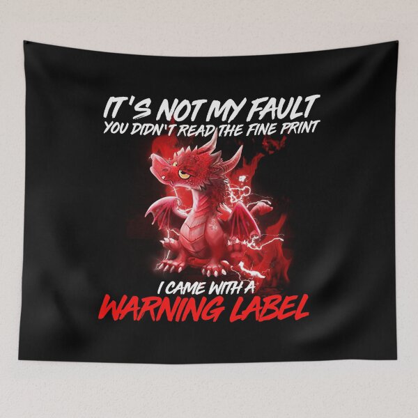 Item preview, Dragon It's Not My Fault designed and sold by Maxartdesigns.