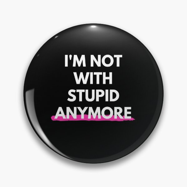 Item preview, I'm Not With Stupid Anymore - Cool And Funny illustration For Single Mothers designed and sold by anassrida.