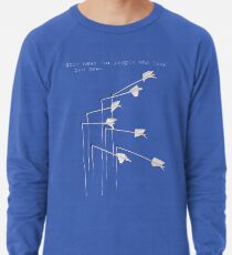gute Nachrichten für Leute, die schlechte Nachrichten lieben Leichtes Sweatshirt