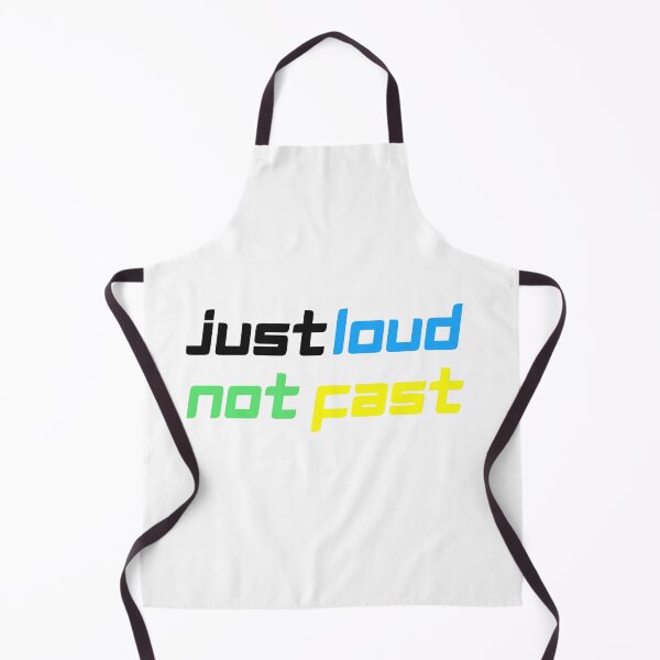 Item preview, Just Loud Not Fast designed and sold by SportyDogShop.