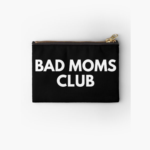Item preview, Bad Moms Club designed and sold by Piztees.