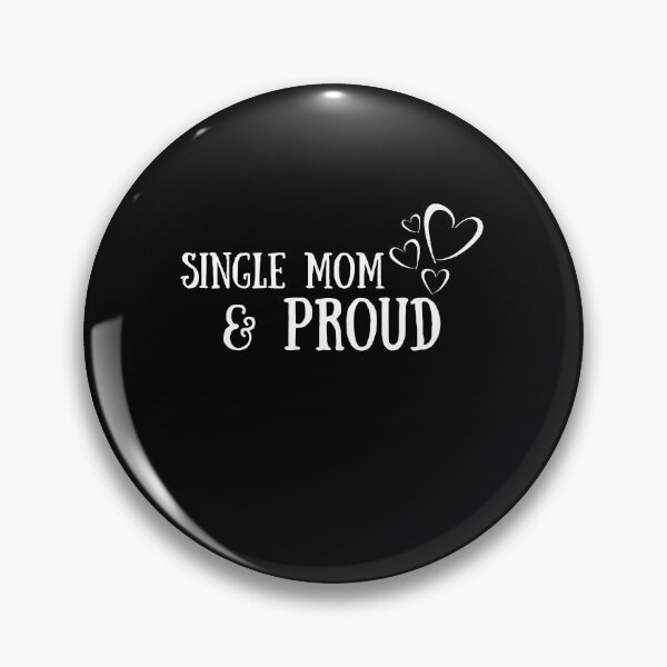 Item preview, Single Mom And Proud - Cool And Funny illustration For Single Mothers designed and sold by anassrida.