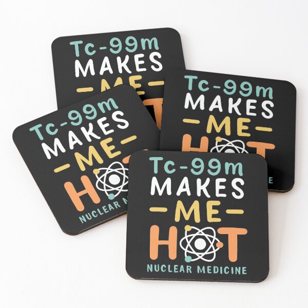 Item preview, Tc-99m Makes Me Hot Nuclear Medicine Technologist Radiology Funny Saying & Gift For Nuclear Medicine Rad Tech Medical Student designed and sold by EDcreations.