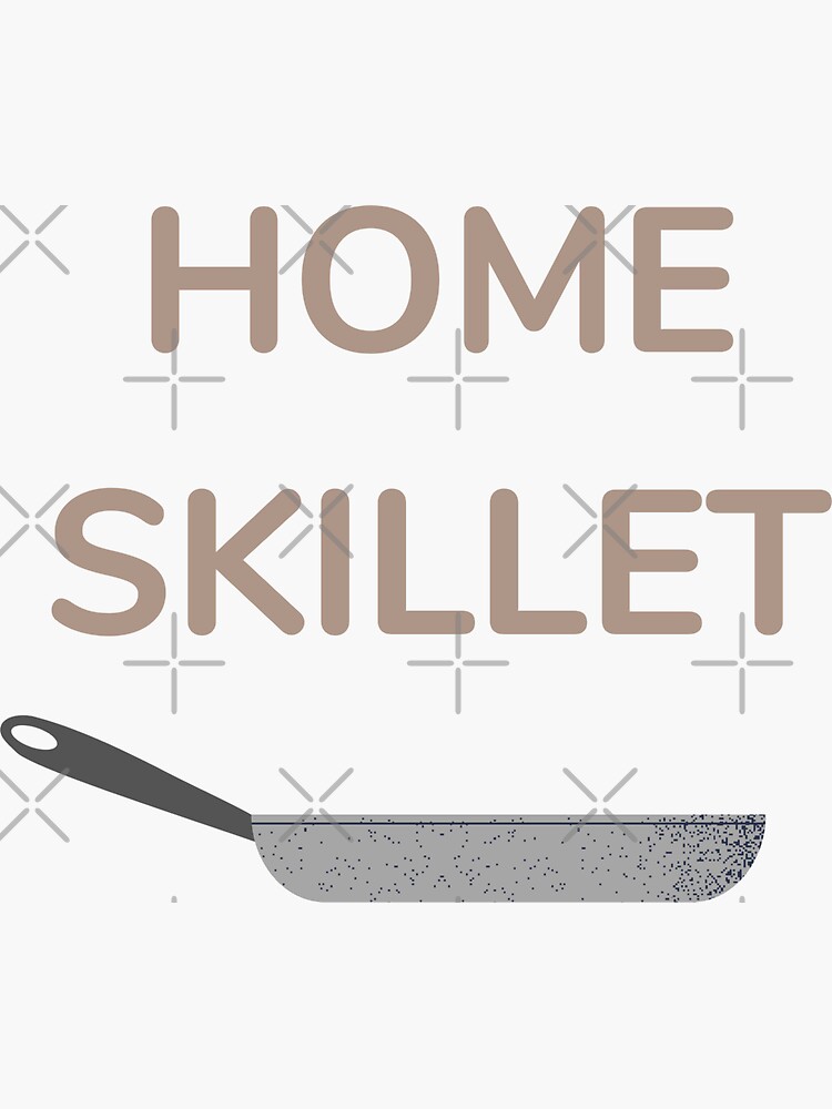 "Home Skillet" Sticker for Sale by bobachef Redbubble