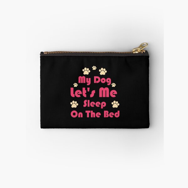 Item preview, My Dog Lets Me Sleep on The Bed Funny Dog - Sarcastic funny dog lover joke -Funny Dog memes ,Men and Women Dog Lovers designed and sold by FELTA.