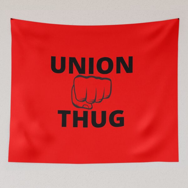 Item preview, Are you a Union Thug designed and sold by fuzzynautilus.