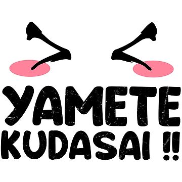 yamete kudasai  Sticker for Sale by NASSIMBL