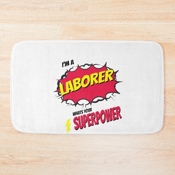 Item preview, I AM AN LABORER WHATS YOU SUPERPOWER designed and sold by 30-Merch.