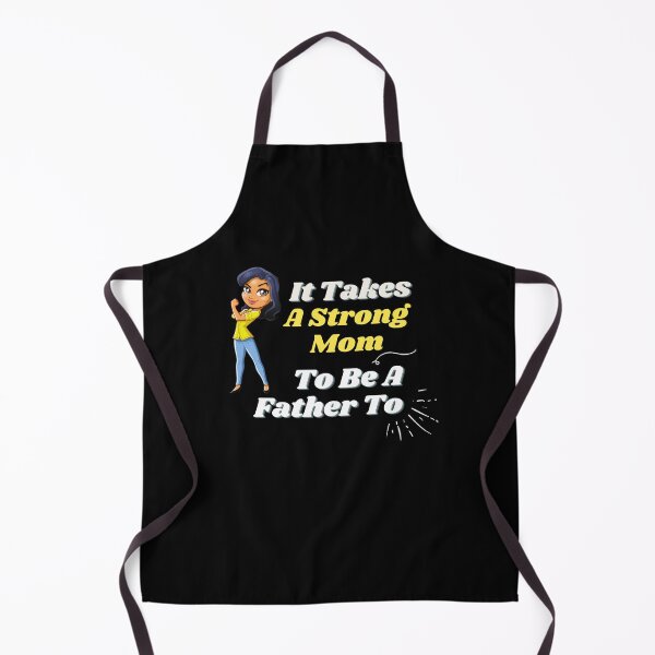 Item preview, It Takes A Strong Mom To Be A Father Too - Cool And Funny Gift For Single Mothers designed and sold by anassrida.