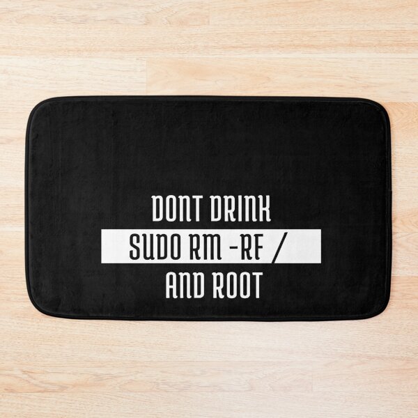 Item preview, linux command dont drink and root sudo rm -rf / ubuntu , centos,debian,redhat designed and sold by DevDn.