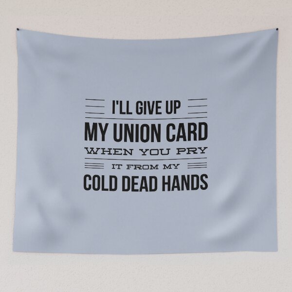 Item preview, When would you give up your Union Card? designed and sold by fuzzynautilus.
