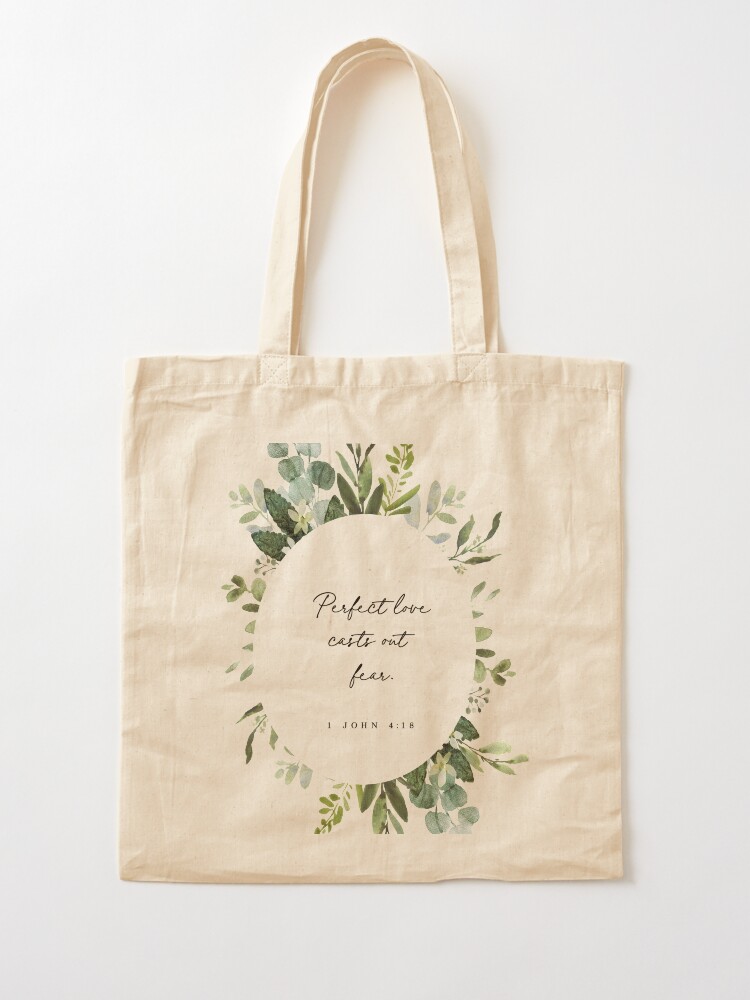 Perfect Love Casts Out All Fear Tote Bag