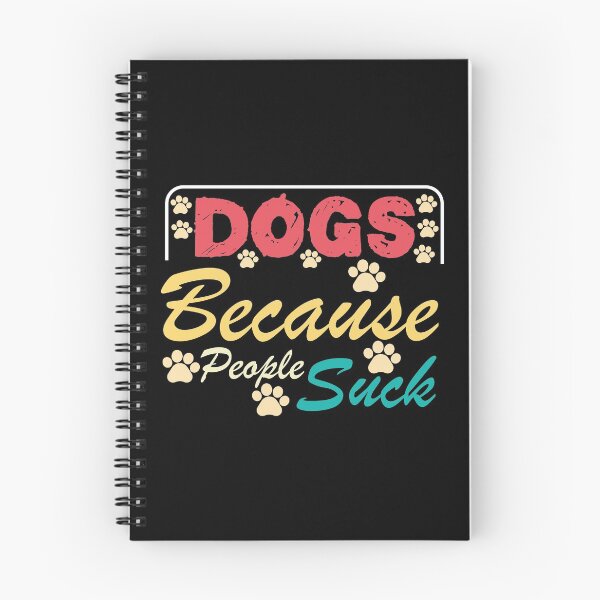 Item preview, Dogs Because People Suck - Sarcastic funny dog lover joke -Funny Dog memes ,Men and Women Dog Lovers designed and sold by FELTA.