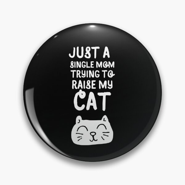 Item preview, Just A Single Mom Trying To Raise My Cat - Cool And Funny illustration For Single Mothers designed and sold by anassrida.