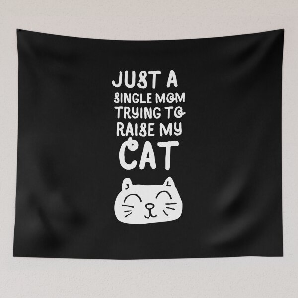 Item preview, Just A Single Mom Trying To Raise My Cat - Cool And Funny illustration For Single Mothers designed and sold by anassrida.