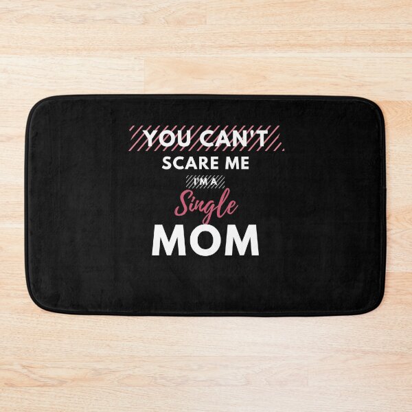 Item preview, You Can't Scare Me I'm A Single Mom - Cool And Funny illustration For Single Mothers designed and sold by anassrida.