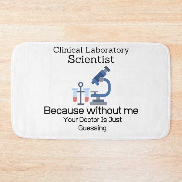 Item preview, Clinical Laboratory Scientist Because Without Me Your Doctor is just Guessing-Funny Lab Week-Lab Tech designed and sold by PIXEcompany.