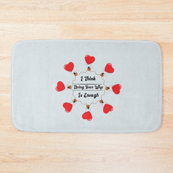 Item preview, I Think Being Your Wife Is Enough Funny Love Gift  designed and sold by pedrored369.