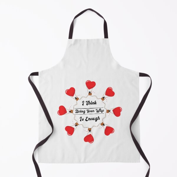 Item preview, I Think Being Your Wife Is Enough Funny Love Gift designed and sold by pedrored369.