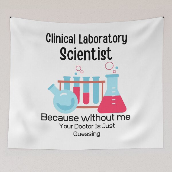 Item preview, Clinical Laboratory Scientist Because Without Me Your Doctor is just Guessing-Funny Lab Week-Lab Tech designed and sold by PIXEcompany.