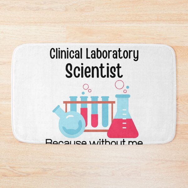 Item preview, Clinical Laboratory Scientist Because Without Me Your Doctor is just Guessing-Funny Lab Week-Lab Tech designed and sold by PIXEcompany.
