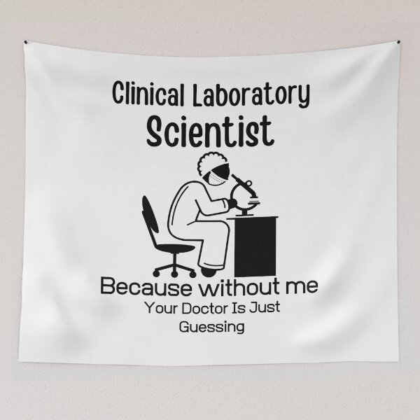 Item preview, Clinical Laboratory Scientist Because Without Me Your Doctor is just Guessing-Funny Lab Week-Lab Tech designed and sold by PIXEcompany.