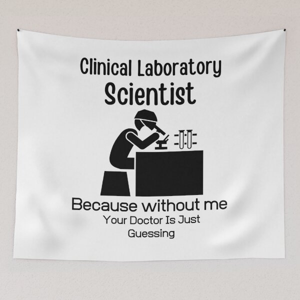 Item preview, Clinical Laboratory Scientist Because Without Me Your Doctor is just Guessing-Funny Lab Week-Lab Tech designed and sold by PIXEcompany.