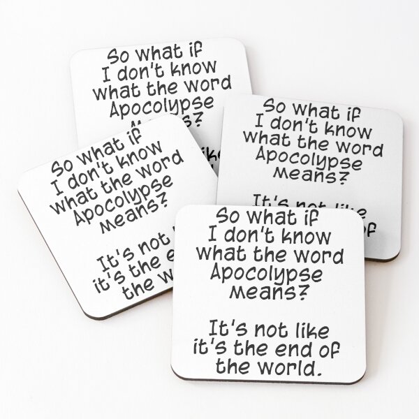 Item preview, So what if I don't know what the word apocolypse means? designed and sold by StickersbyVW.