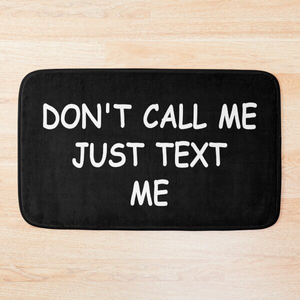 Item preview, Don't Call Me Just Text designed and sold by JOE4SHOP.