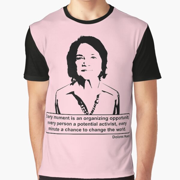 dolores huerta shirt