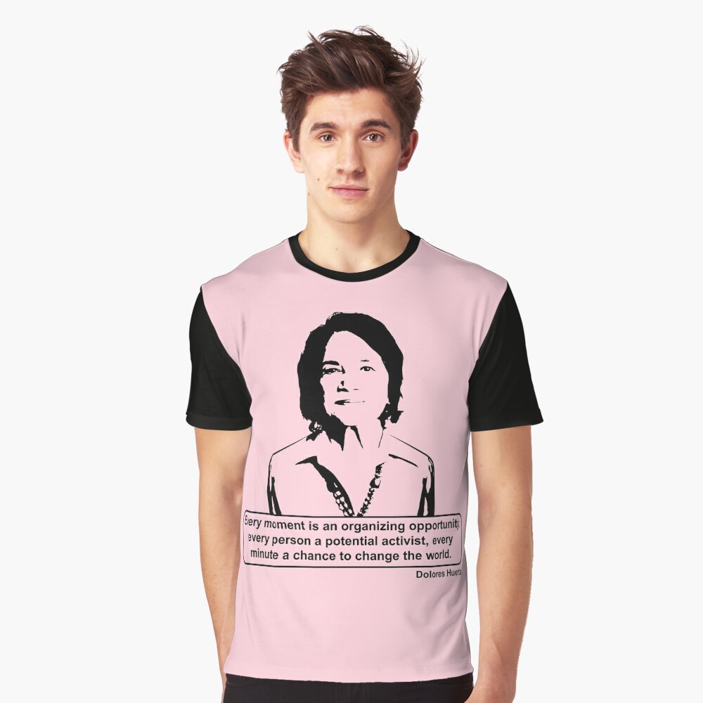 dolores huerta shirt