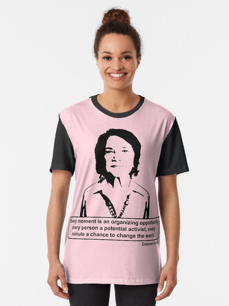 dolores huerta shirt