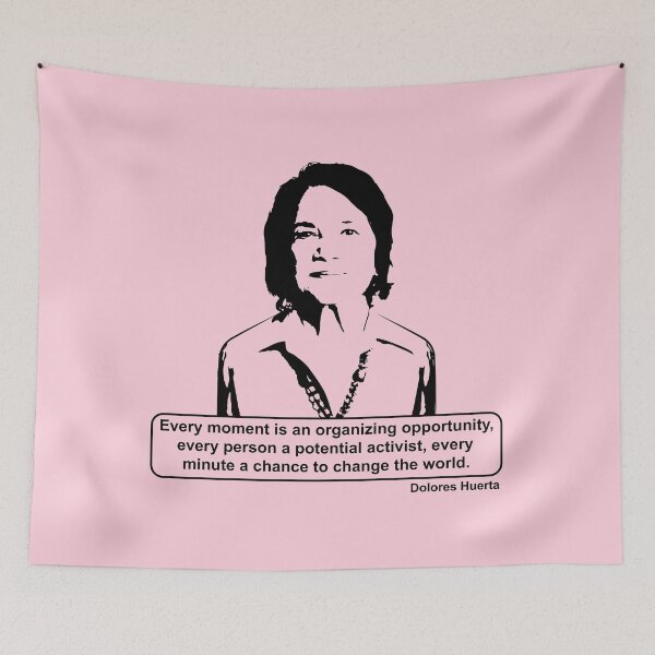 Item preview, Dolores Huerta Quote designed and sold by fuzzynautilus.