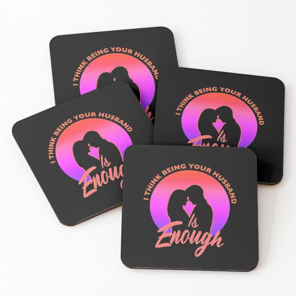 Item preview, I Think Being Your Husband Is Enough, Love, Wife and Husband, Marriage, designed and sold by FirSen.