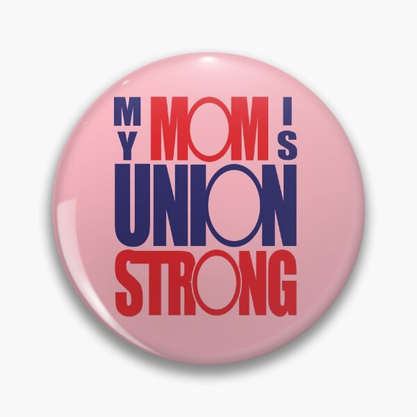 Item preview, My Mom is Union Strong designed and sold by fuzzynautilus.