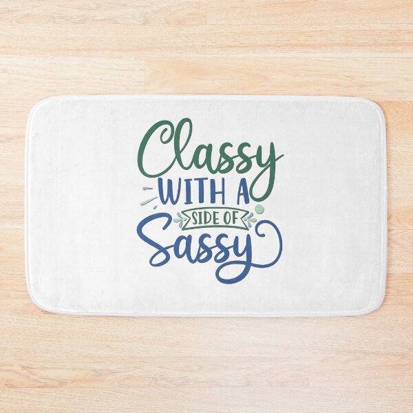 Item preview, Classy With A Side of Sassy designed and sold by BandMomDesigns.