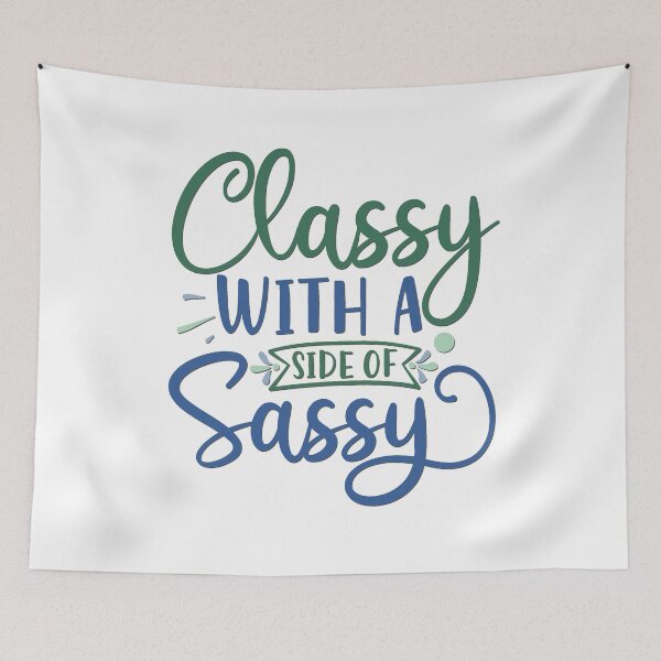 Item preview, Classy With A Side of Sassy designed and sold by BandMomDesigns.