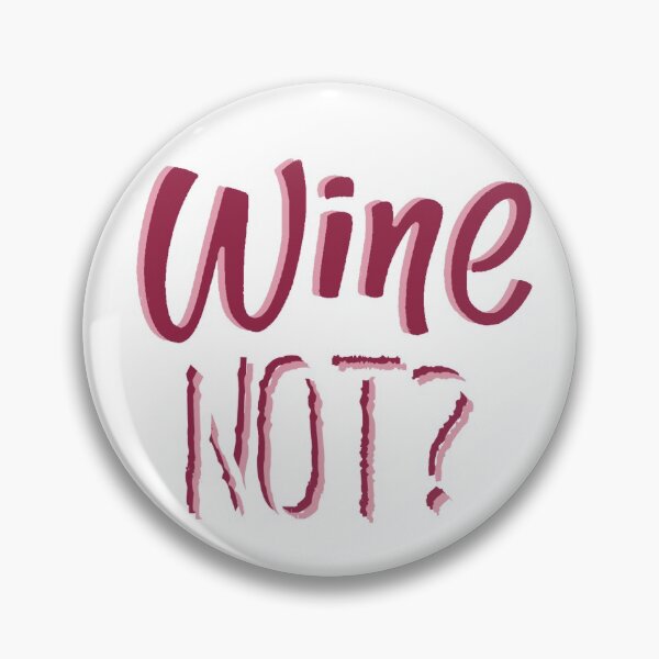 Item preview, Wine Not? T-Shirt.Quote T-Shirt, Wine T-Shirt. designed and sold by OAPod.