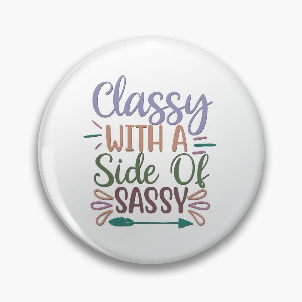 Item preview, Classy With A Side of Sassy designed and sold by BandMomDesigns.