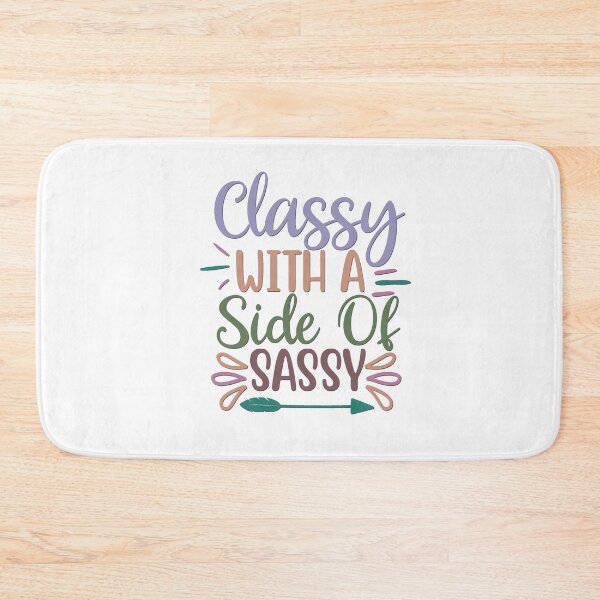Item preview, Classy With A Side of Sassy designed and sold by BandMomDesigns.