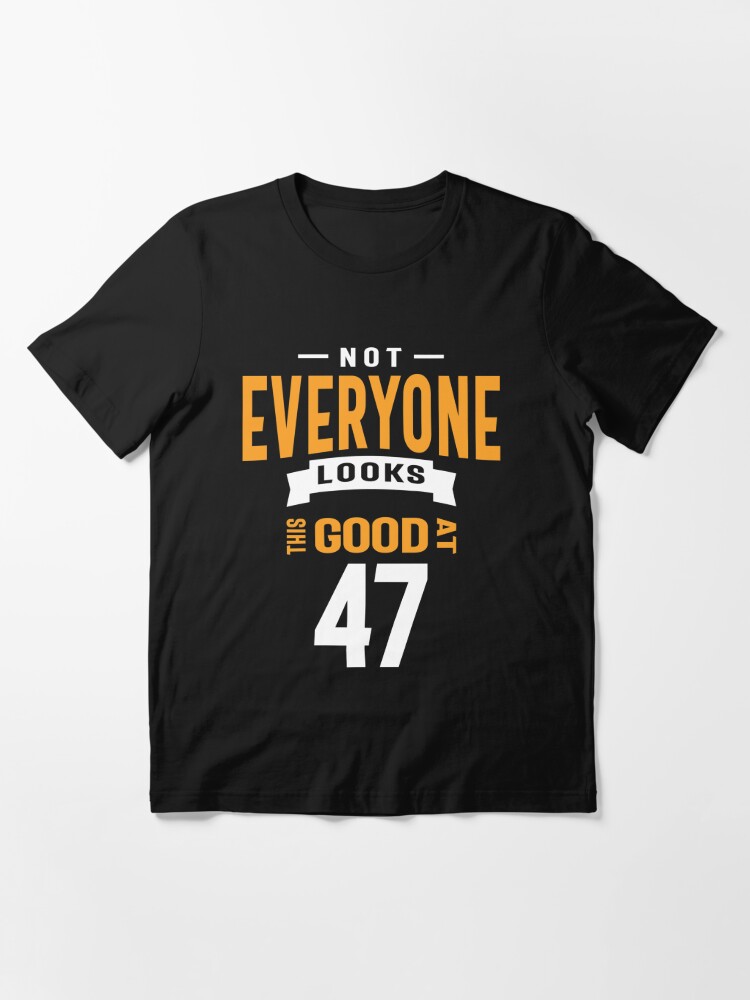 47 Years Old - 47th Birthday Funny Gift - Mens and Womens