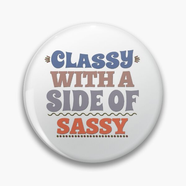 Item preview, Classy With A Side of Sassy designed and sold by BandMomDesigns.